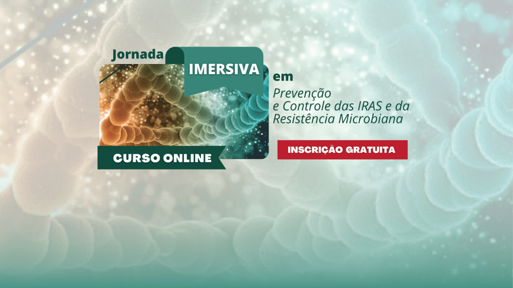 Jormada imersiva em controle de IRAS e da resistência antimicrobiana