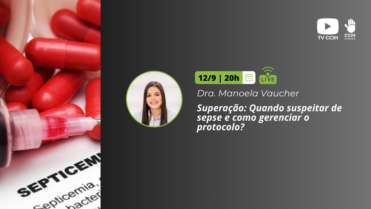 Quando suspeitar de sepse e como gerenciar o protocolo?