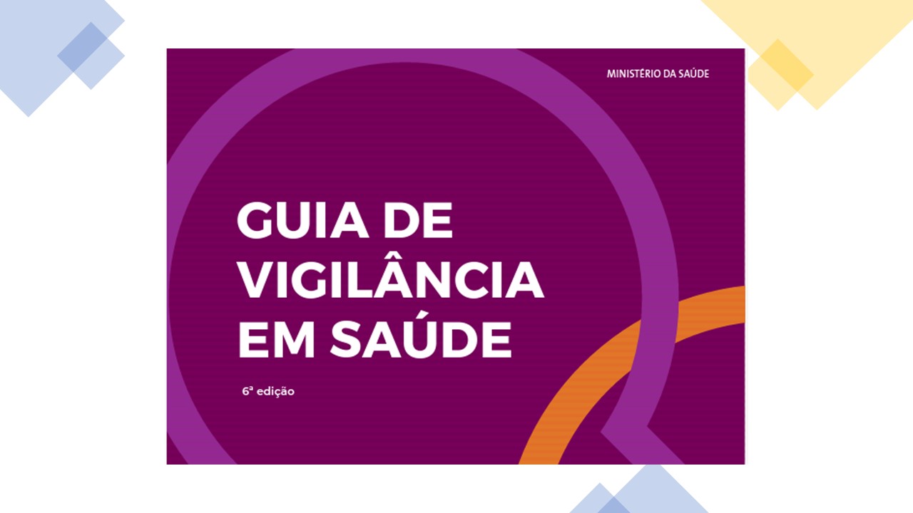 6ª Edição do Guia de Vigilância em Saúde do Ministério da Saúde