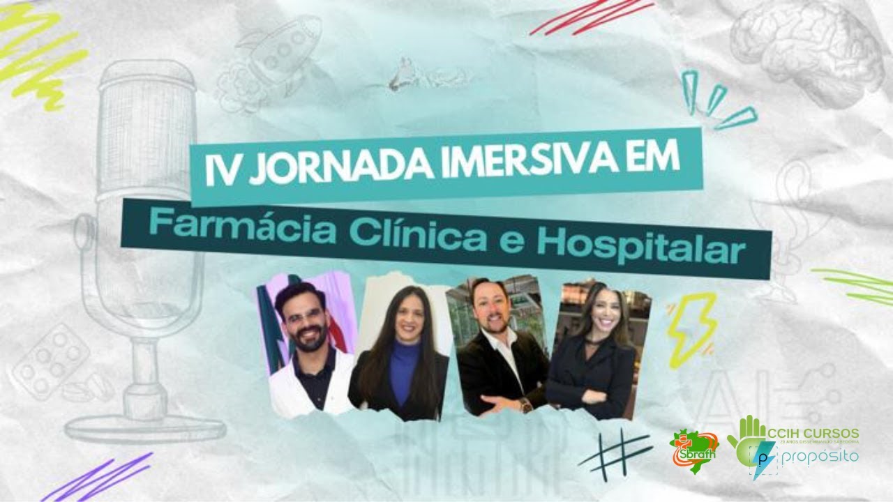 Jornada IMERSIVA em Farmácia Clínica e Hospitalar IV