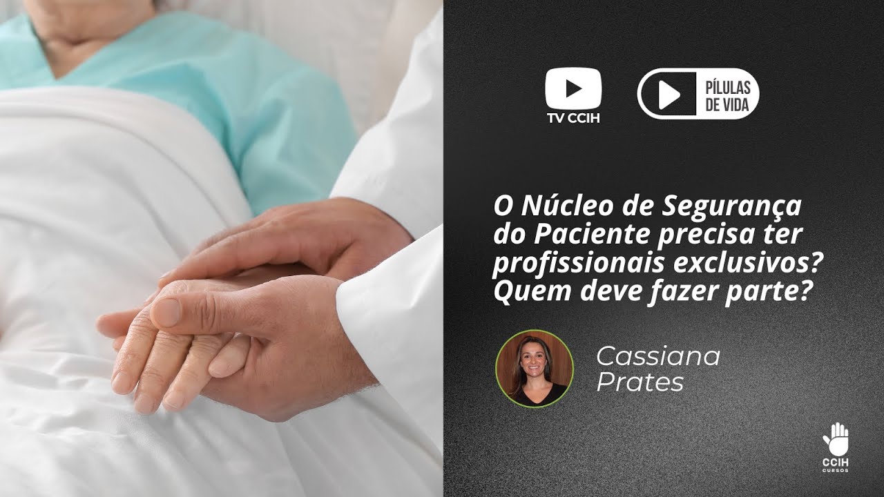 O Núcleo de Segurança do Paciente precisa ter profissionais exclusivos? Quem deve fazer parte?