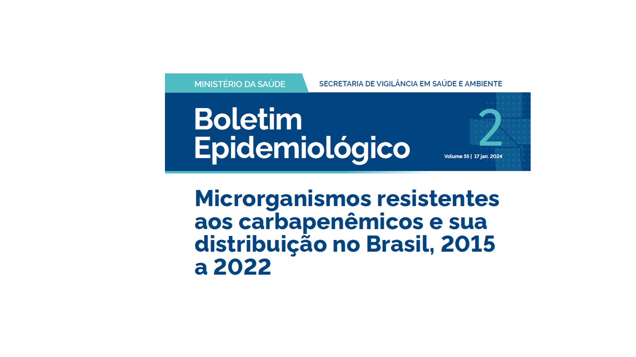 ANVISA avalia a evolução da resistência aos carbapenêmicos no Brasil de 2015 a 2022