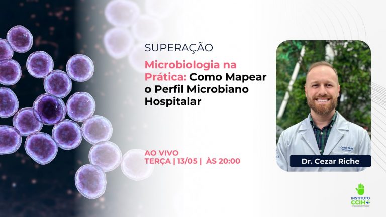 Microbiologia na Prática: Como Mapear o Perfil Microbiano Hospitalar ...